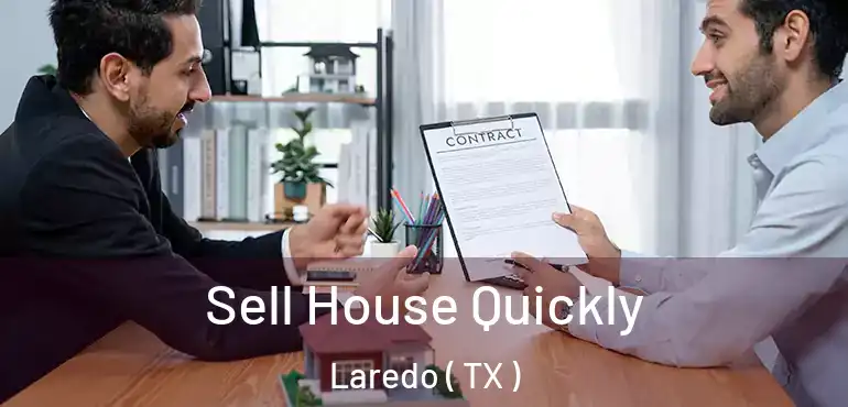  Sell House Quickly Laredo ( TX )